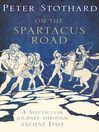 On the Spartacus Road (eBook): A Spectacular Journey Through Ancient Italy